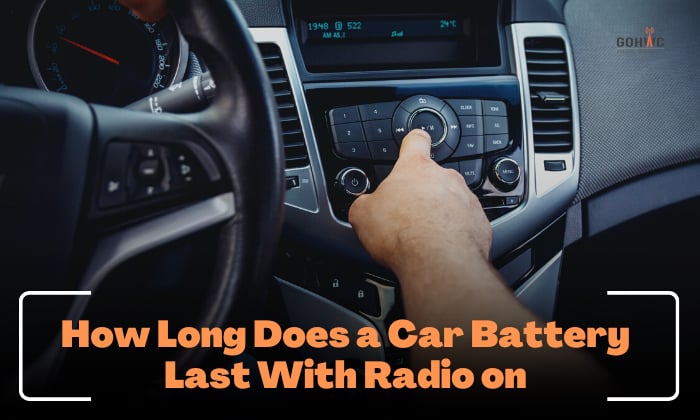 How Long Does a Car Radio Last on Battery?